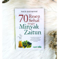70 Resep Sehat dengan Minyak Zaitun