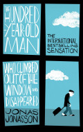 The Hundred Year Old Man Who Climbed Out Of The Window And Disappeard