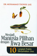 Menjadi Manusia Pilihan dengan Jiwa Besar