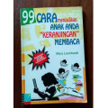99 Cara Menjadikan Anak Anda Keranjingan Membaca