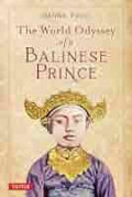 The World Odyssey of a Balinese Prince