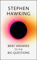 Brief Answer To The Big Questions by
