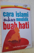 Cara Islami Sukses Mendidik Buah Hati
