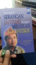 Mencegah Serangan Jantung Dengan Menekan Kolesterol
