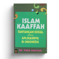 Islam Kaffah Tantangan Sosial dan Aplikasinya Di Indonesia
