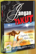 Jangan Takut: Jagalah Allah, Maka Allah akan Menjaga Anda