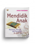 Mendidik Anak: Membaca, Menulis dan Mencintai Al-Qur'an