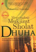 Menyingkap Mukjizat Sholat Dhuha: Keajaiban Fadhilah Sholat Dhuha terhadap Kelapangan dan Kebarakahan Rezeki Anda