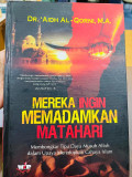 Mereka Ingin Memadamkan Matahari: Membongkar Tipu Daya Musuh Allah dalam Upaya Meredupkan Cahaya Islam