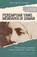 Perempuan Yang Mendahului Zaman: Novel Biografi El Yunusiyyah