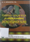 Pembinaan Akhlak Mulia Dalam Keluarga Islami