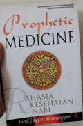 Propetic Medicine: Rahasia Kesehatan Nabi