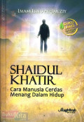 Shaidul Khatir: Cara Manusia Cerdas Menang Dalam Hidup