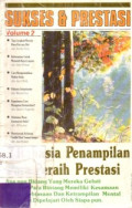 Sukses Dan Prestasi Volume 2: 7 Rahasia Penampilan Para Peraih Prestasi
