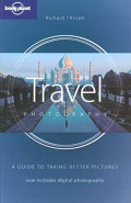Travel Photography: A guide to Taking Better Pictures