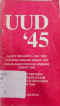 UUD 45: Dekrit Presiden 5 Juli 1959, UUD 1945, Penjelasan UUD 1945