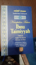 Kumpulan Fatwa Ibnu Taimiyyah: Pembahasan Tentang Tauhid Asma Wa Shifat Aqidah Wasithiyyah