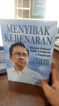 Menyibak Kebenaran: Drama Hukum Jejak Langkah dan Gagasan Irman Gusman