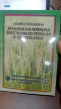 Pedoman Tata Laksana Penyiapan dan Penerapan Paket Teknologi Pertanian Di Sumatera Utara