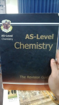 As-Level Chemistry The Revision Guide