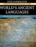The Cambridge Encyclopedia of the World's Ancient Languages