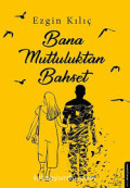 Bana Mutluluktan Bahset (Ceritakan padaku tentang kebahagiaan)