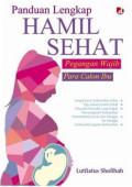 Panduan Lengkap Hamil Sehat: Pegangan Wajib Para Calon Ibu