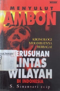 Menyulut Ambon: Kronologi Merambatnya berbagai kerusuhan lintas wilayah di Indonesia