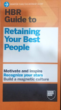 HBR Guide To Retaining Your Best People