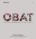 Obat: Justru Membuat Kita Sakit