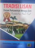 Tradisi Lisan Dalam Perkawinan Melayu Deli: Jilid 2